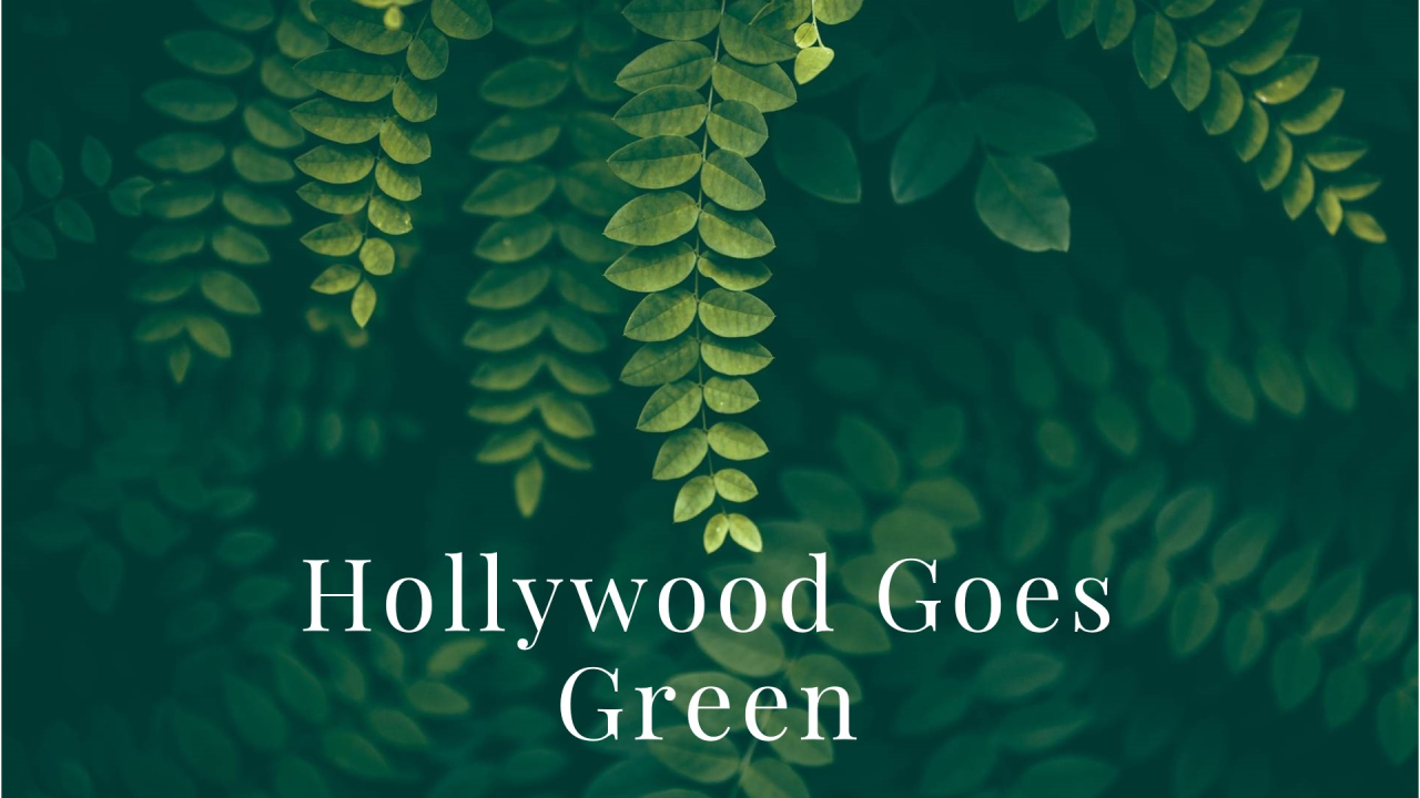 Lights, Camera, Action… Sustainably: How Hollywood is Going Green